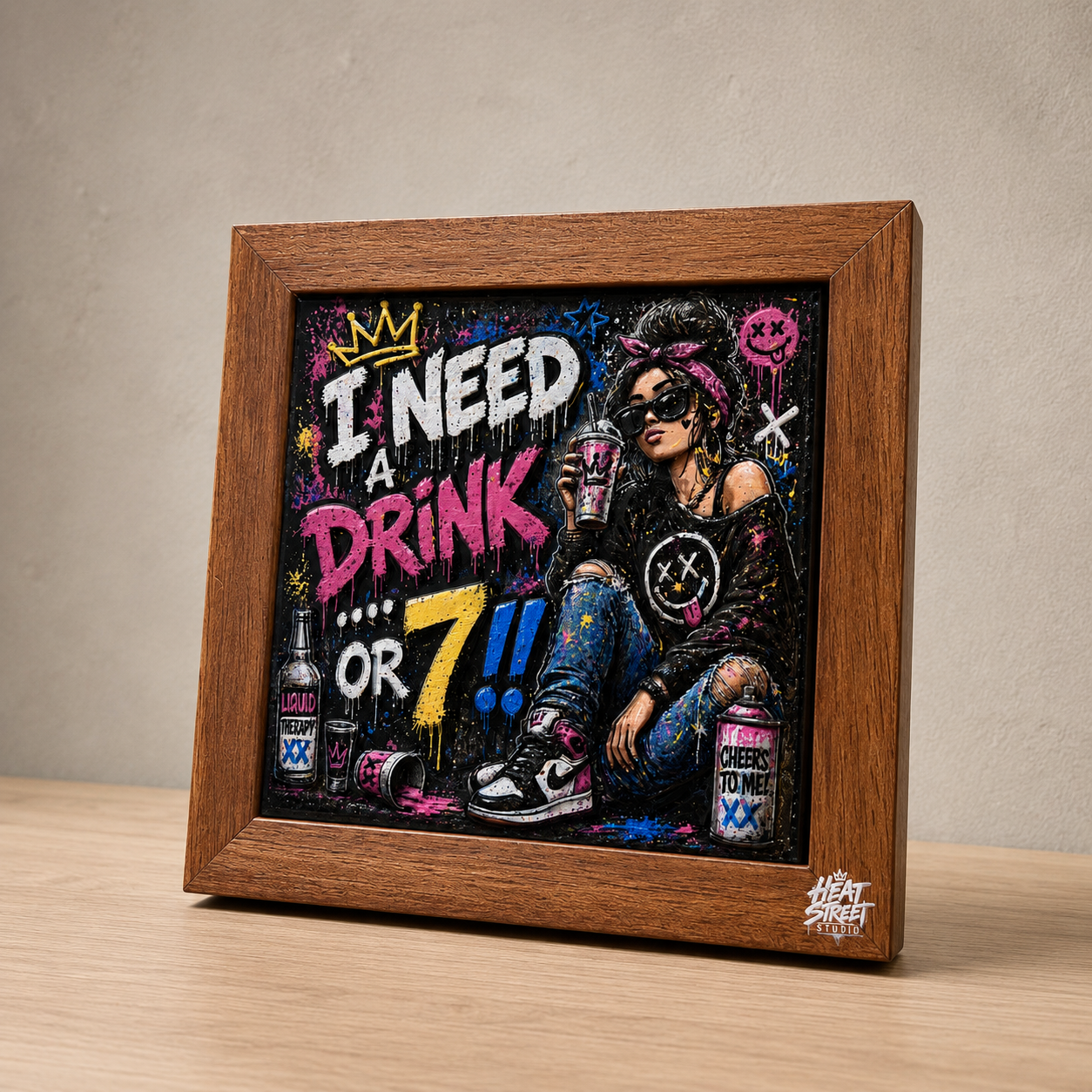I Need A Drink… Or 7!! – Street Edition