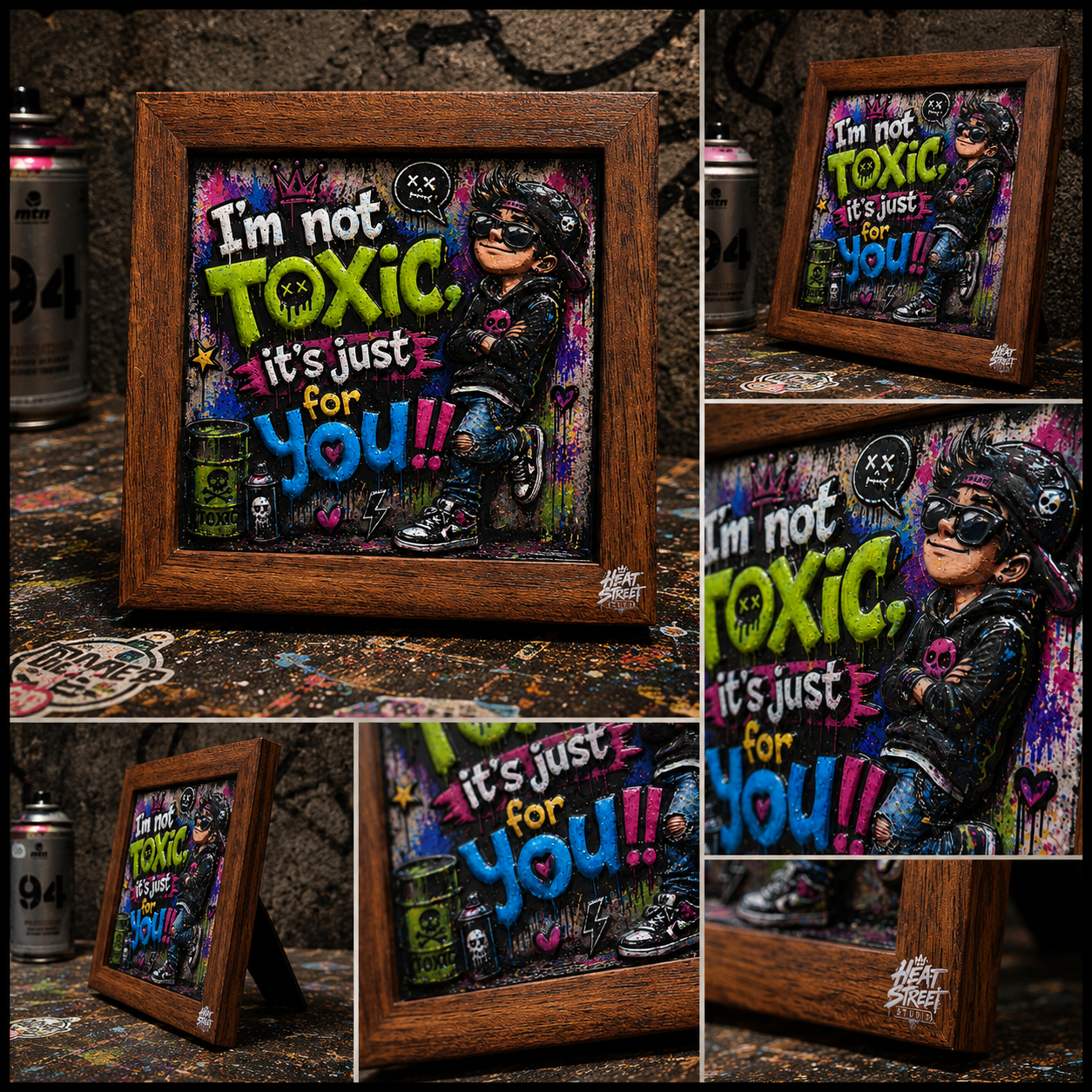 I'm Not Toxic, It's Just You!! – Street Edition