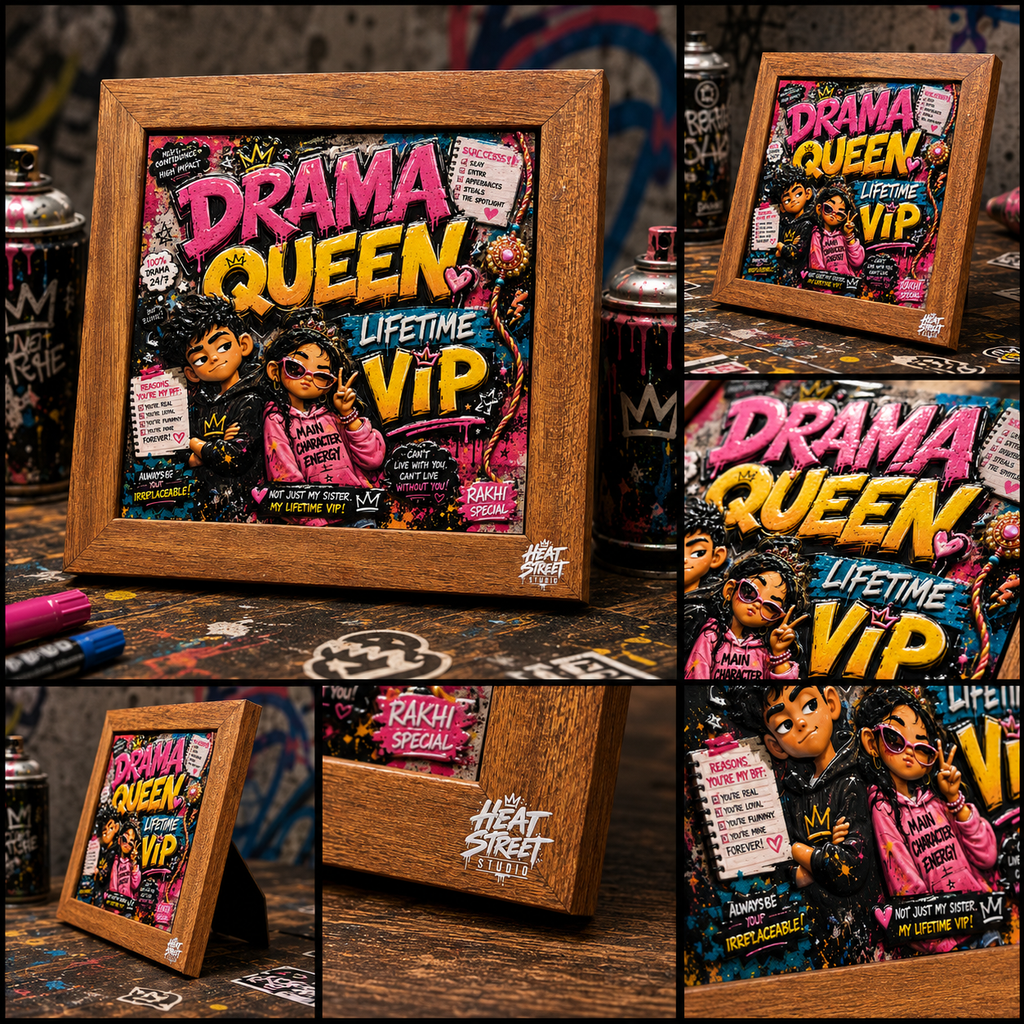 Drama Queen - Rakhi Special – Street Edition