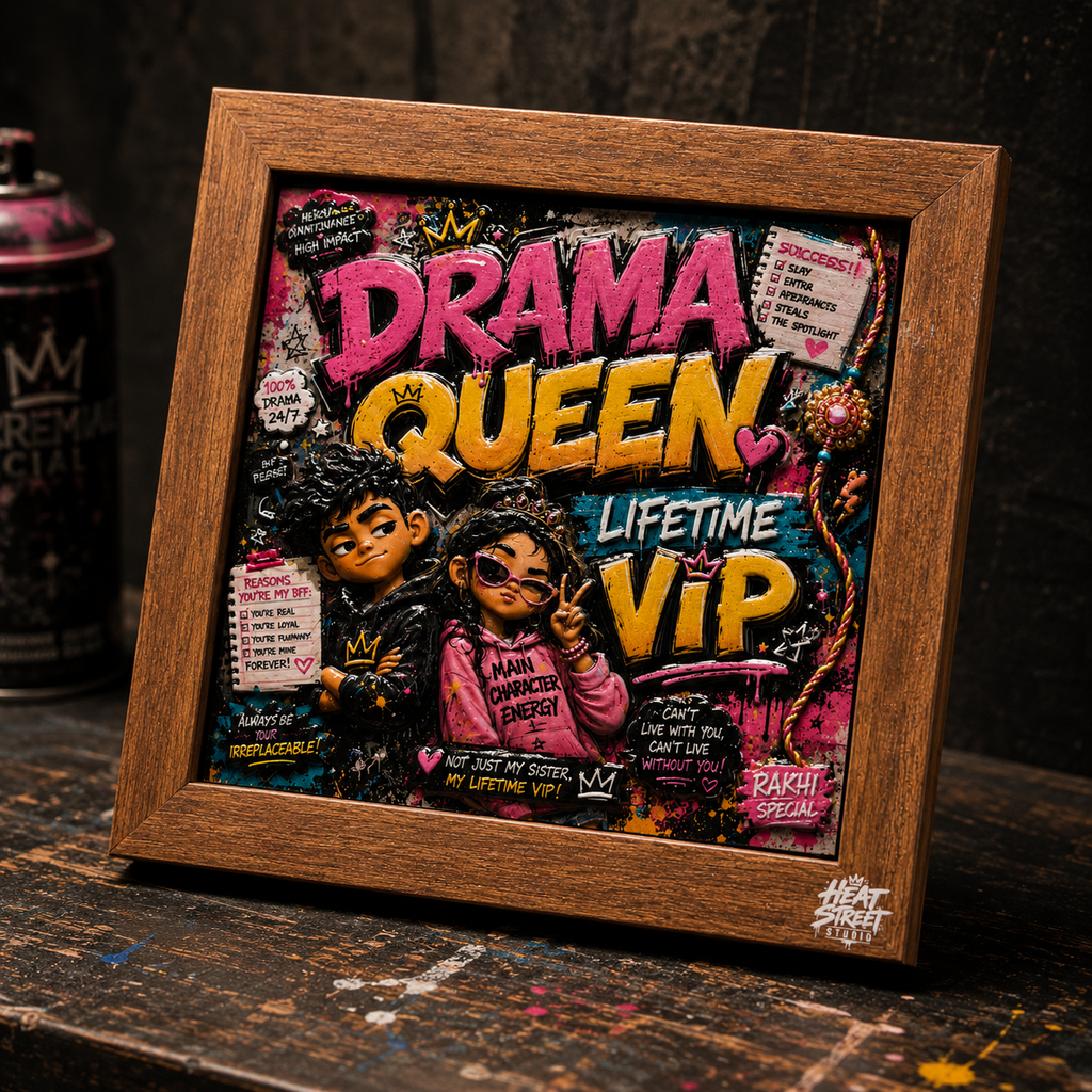 Drama Queen - Rakhi Special – Street Edition