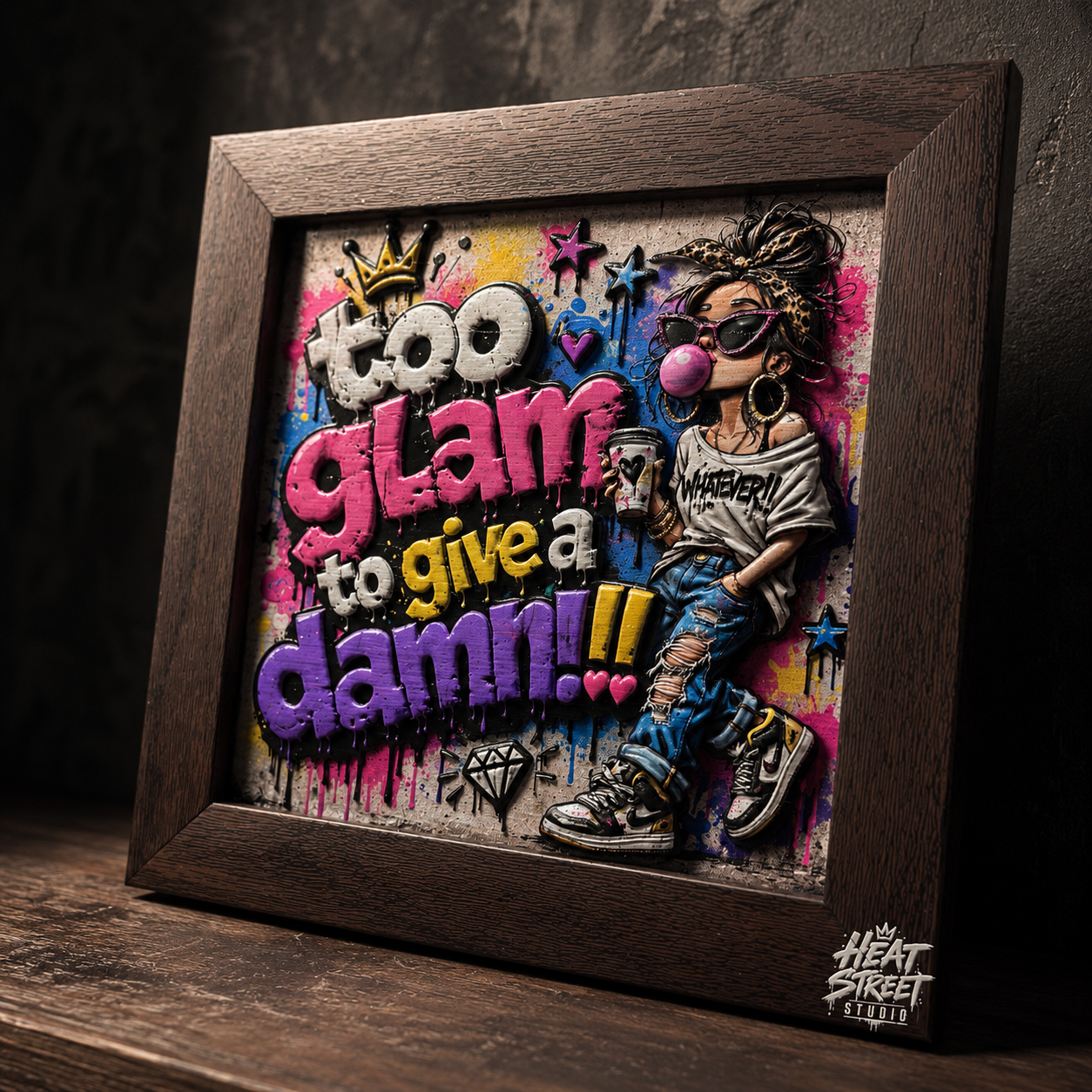 Too Glam To Give A Damn!! - Street Edition